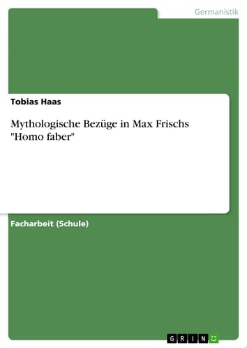 Mythologische Bezüge in Max Frischs "Homo faber"