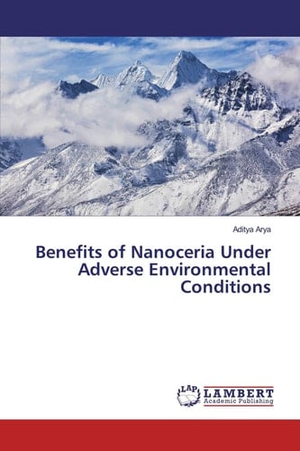 Benefits of Nanoceria Under Adverse Environmental Conditions