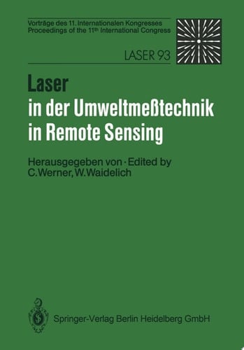 Laser in der Umweltmeßtechnik / Laser in Remote Sensing Vorträge des 11. Internationalen Kongresses / Proceedings of the 11th International Congress