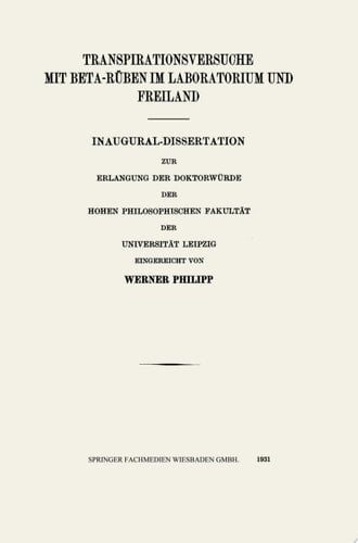 Transpirationsversuche mit Beta-RÜben im Laboratorium und Freiland Inaugural-Dissertation