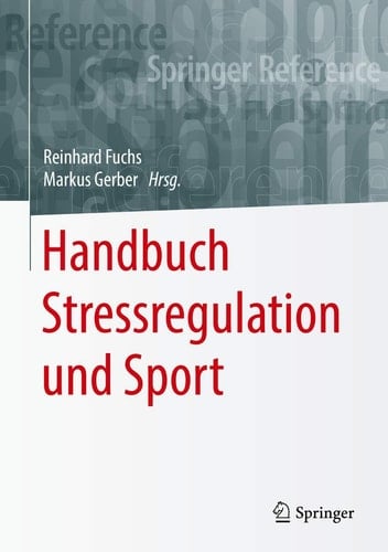 Handbuch Stressregulation und Sport (Springer Reference Psychologie) (German Edition)