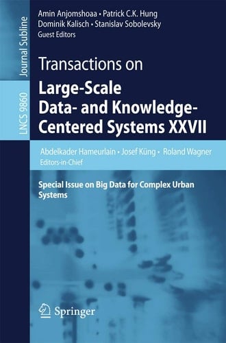 Transactions on Large-Scale Data- and Knowledge-Centered Systems XXVII Special Issue on Big Data for Complex Urban Systems