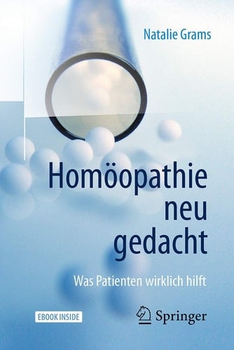 Homöopathie neu gedacht: Was Patienten wirklich hilft (German Edition)