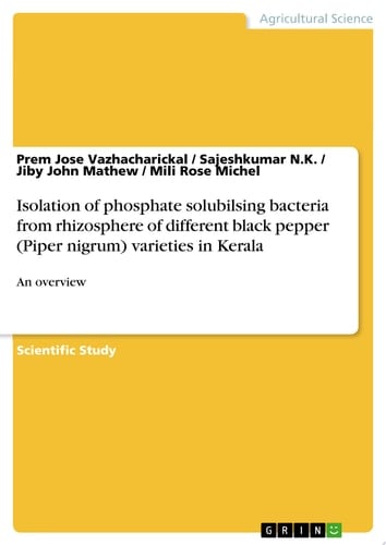 Isolation of phosphate solubilsing bacteria from rhizosphere of different black pepper (Piper nigrum) varieties in Kerala An overview