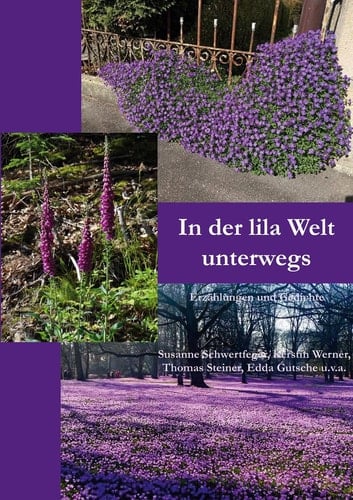 In der lila Welt unterwegs - Erzählungen und Gedichte
