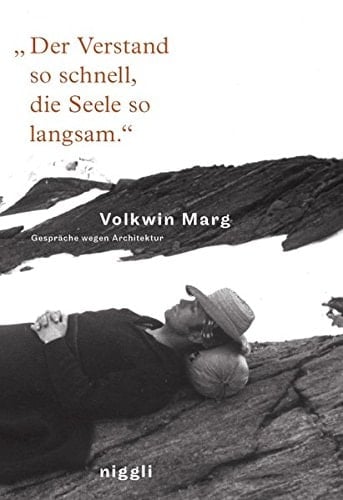 "Der Verstand so schnell, die Seele so langsam" Gespräche wegen Architektur