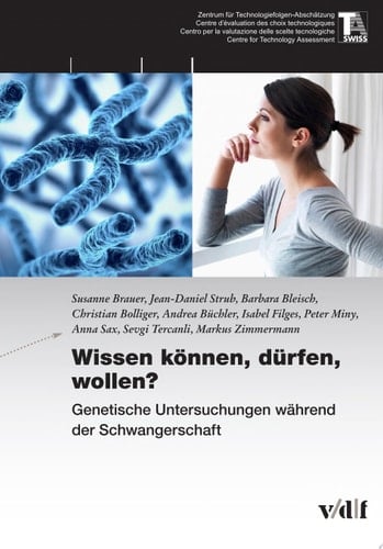 Wissen können, dürfen, wollen? Genetische Untersuchungen während der Schwangerschaft