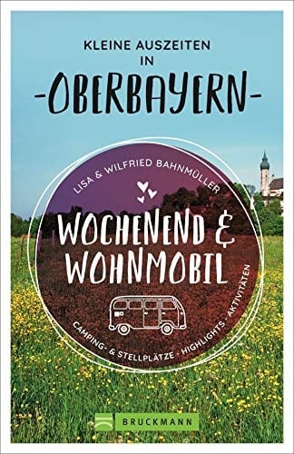 Kleine Auszeiten in Oberbayern