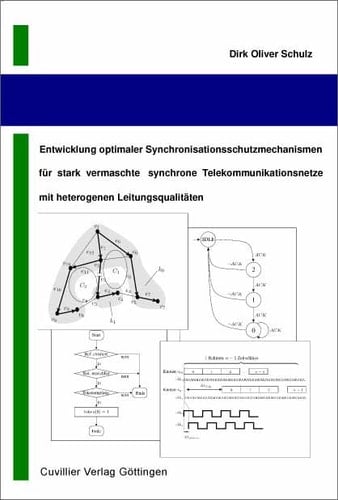 Entwicklung optimaler Synchronisationsschutzmechanismen für stark vermaschte synchrone Telekommunikationsnetze mit heterogenen Leitungsqualitäten
