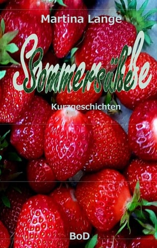Sommersüße Kurzgeschichten