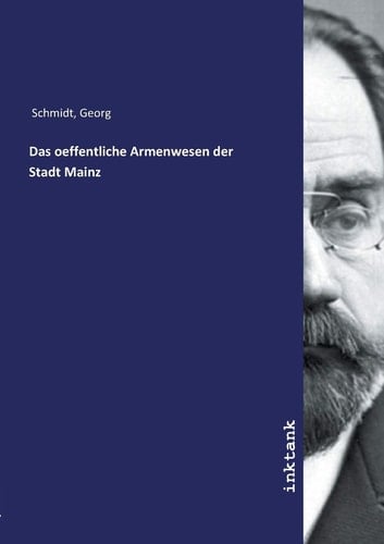 Das oeffentliche Armenwesen der Stadt Mainz