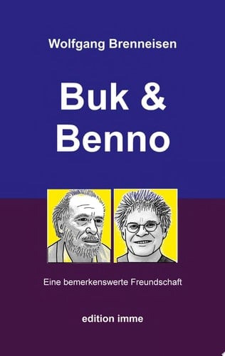 Buk und Benno Eine bemerkenswerte Freundschaft