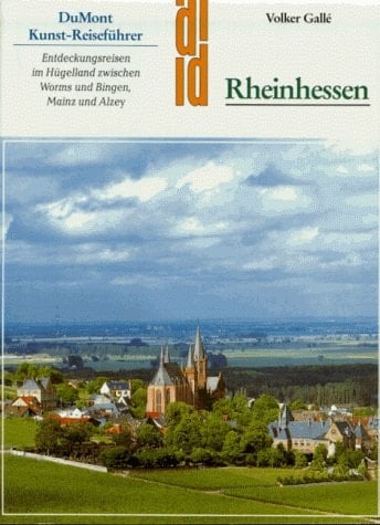Rheinhessen Entdeckungsreisen im Hügelland zwischen Worms und Bingen, Mainz und Alzey