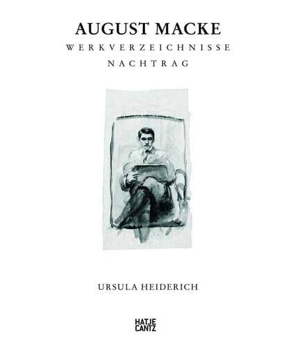 August Macke (German Edition): Werkverzeichnisse. Nachtrag