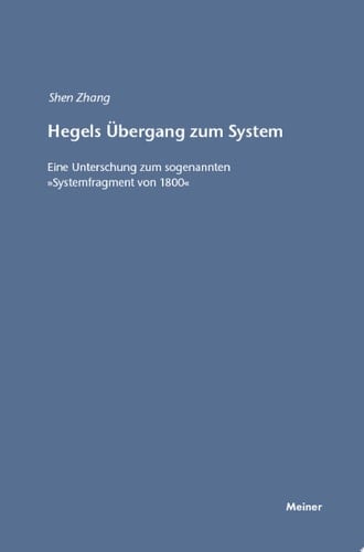 Hegels Übergang zum System Eine Untersuchung zum sogenannten "Systemfragment von 1800"