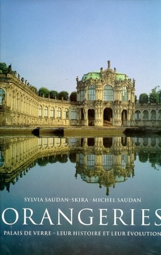 Orangeries palais de verre - leur histoire et leur évolution