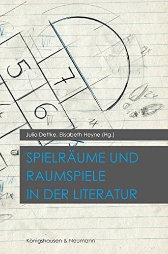 Spielräume und Raumspiele in der Literatur