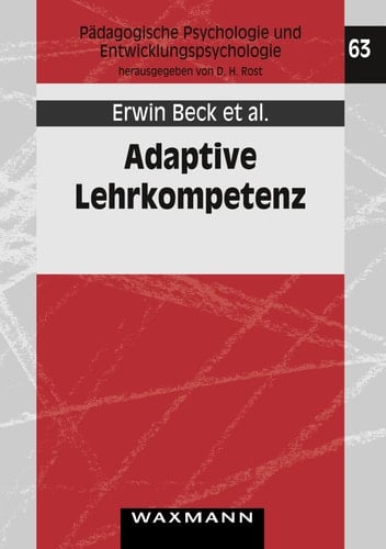 Adaptive Lehrkompetenz Analyse und Struktur, Veränderbarkeit und Wirkung handlungssteuernden Lehrerwissens