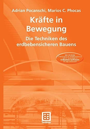 Kräfte in Bewegung Die Techniken des erdbebensicheren Bauens