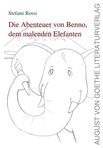 Die Abenteuer von Benno, dem malenden Elefanten