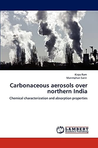 Carbonaceous Aerosols Over Northern Indi