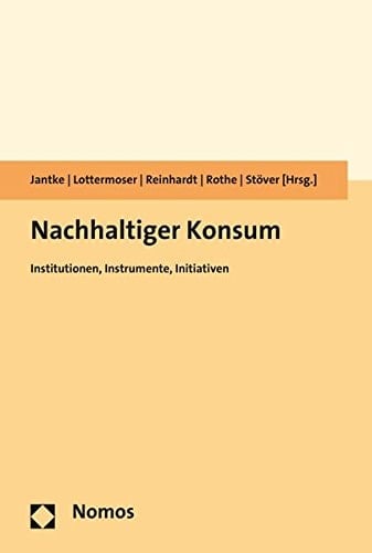 Nachhaltiger Konsum Institutionen, Instrumente, Initiativen