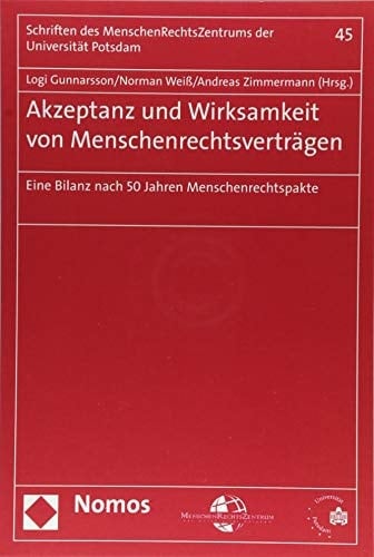 Akzeptanz und Wirksamkeit von Menschenrechtsverträgen eine Bilanz nach 50 Jahren Menschenrechtspakte