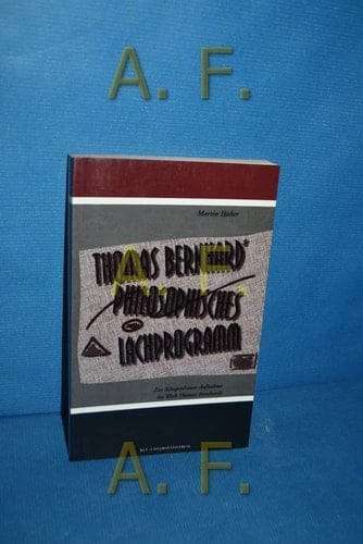 Thomas Bernhards philosophisches Lachprogramm: Zur Schopenhauer-Aufnahme im Werk Thomas Bernhards (German Edition)