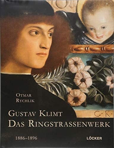 Gustav Klimt. Das Ringstrassenwerk 1886-1896