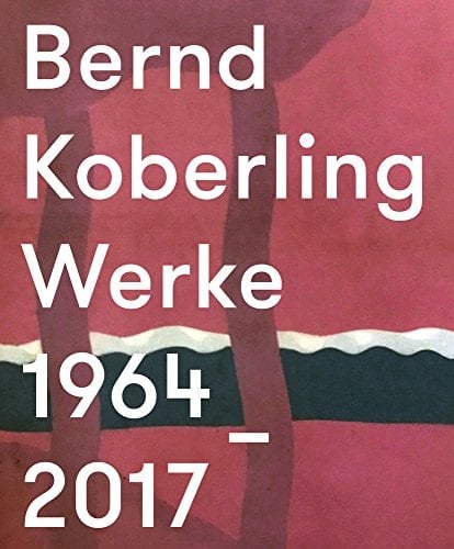 Bernd Koberling Werke 1963-2017