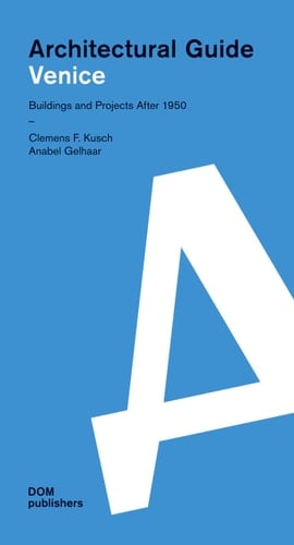 Architectural Guide Venice Buildings and Projects After 1950