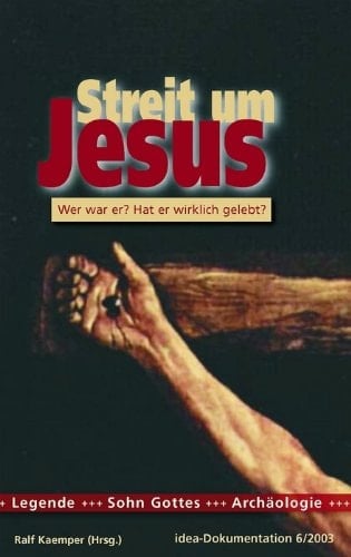 Streit um Jesus wer war er? ; hat er wirklich gelebt?