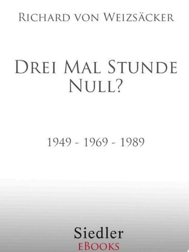 Drei Mal Stunde Null? 1949 - 1969 - 1989