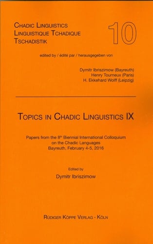 Topics in Chadic Linguistics X Papers from the 9th Biennial International Colloquium on the Chadic Languages Villejuif, September 7-8, 2017