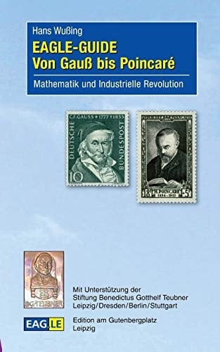 Von Gauß bis Poincaré Mathematik und Industrielle Revolution