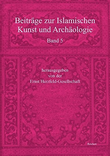 8. Kolloquium Der Ernst-Herzfeld-Gesellschaft, Zürich 2012 ; 9. Kolloquium Der Ernst-Herzfeld-Gesellschaft, Toledo 2013