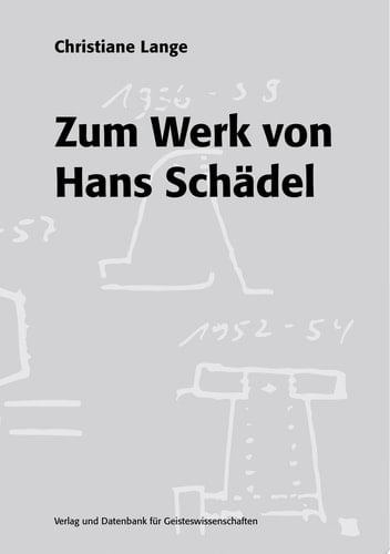 Zum Werk von Hans Schädel Ein Beitrag zum Kirchenbau der fünfziger Jahre in Deutschland