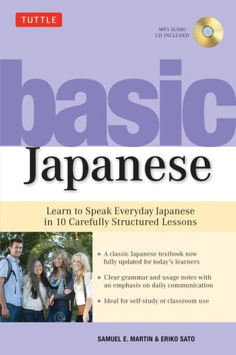 Basic Japanese Learn to Speak Everyday Japanese in 10 Carefully Structured Lessons (MP3 Audio CD Included)