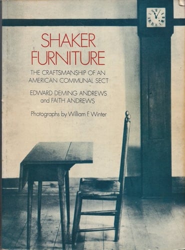 Shaker Furniture: The Craftsmanship of an American Communal Sect
