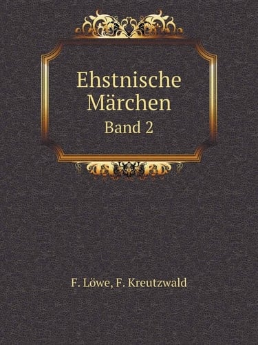 Ehstnische Märchen Band 2 (German Edition)