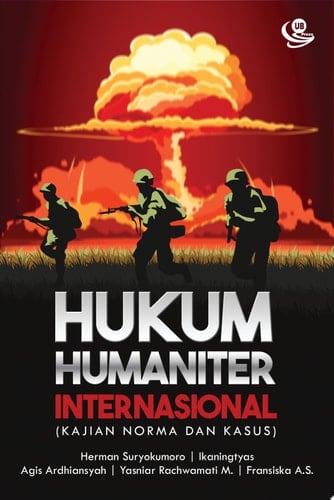 Hukum Humaniter Internasional Kajian Norma dan Kasus