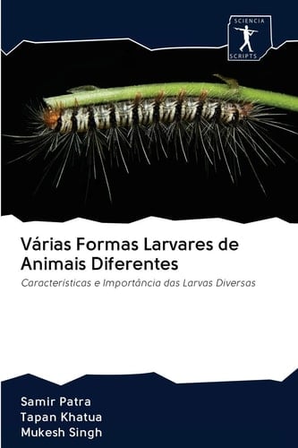 Várias Formas Larvares de Animais Diferentes: Características e Importância das Larvas Diversas (Portuguese Edition)