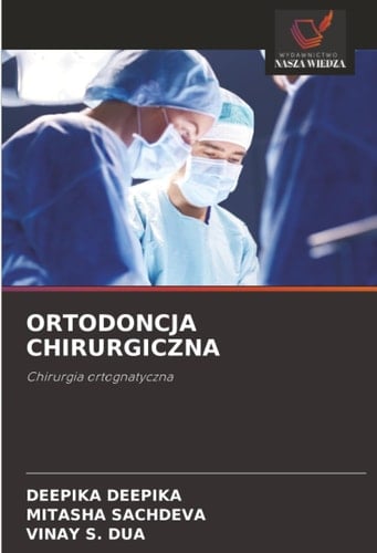 ORTODONCJA CHIRURGICZNA: Chirurgia ortognatyczna (Polish Edition)