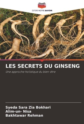 LES SECRETS DU GINSENG: Une approche holistique du bien-être