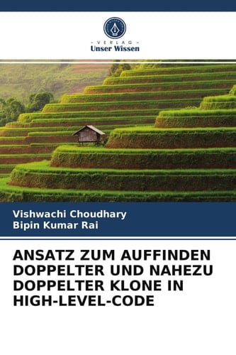 ANSATZ ZUM AUFFINDEN DOPPELTER UND NAHEZU DOPPELTER KLONE IN HIGH-LEVEL-CODE (German Edition)
