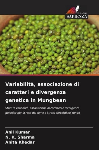 Variabilità, associazione di caratteri e divergenza genetica in Mungbean: Studi di variabilità, associazione di caratteri e divergenza genetica per la ... tratti correlati nel fungo (Italian Edition)