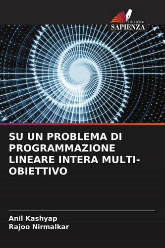 SU UN PROBLEMA DI PROGRAMMAZIONE LINEARE INTERA MULTI-OBIETTIVO (Italian Edition)