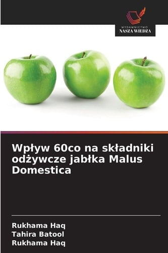 Wplyw 60co na skladniki odżywcze jablka Malus Domestica (Polish Edition)