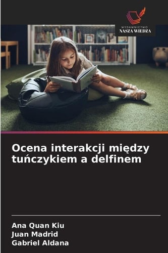 Ocena interakcji między tuńczykiem a delfinem (Polish Edition)