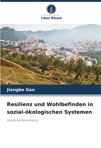 Resilienz und Wohlbefinden in sozial-ökologischen Systemen: Ländliche Renaissance (German Edition)